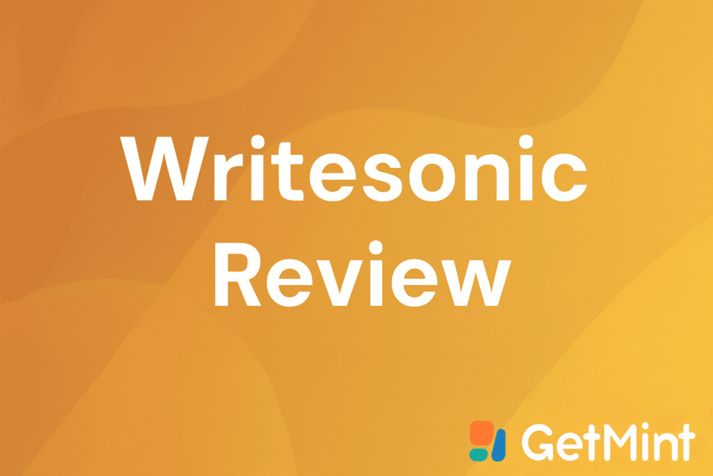 Writesonic Review thumbnail with bold white text on orange-yellow gradient background and GetMint logo.