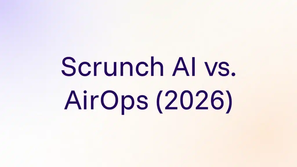 AthenaHQ's thumbnail for the article Scrunch AI vs AirOps