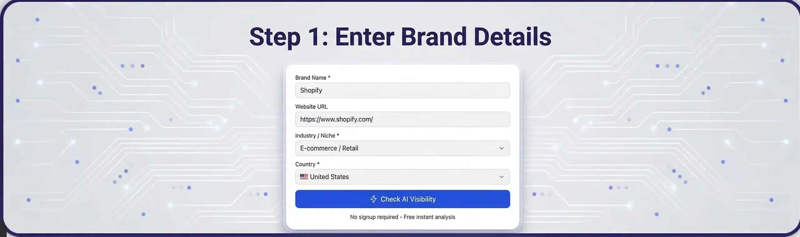 AI brand visibility checker step 1 showing brand name, website URL, industry dropdown, and country selection fields for Shopify e-commerce analysis